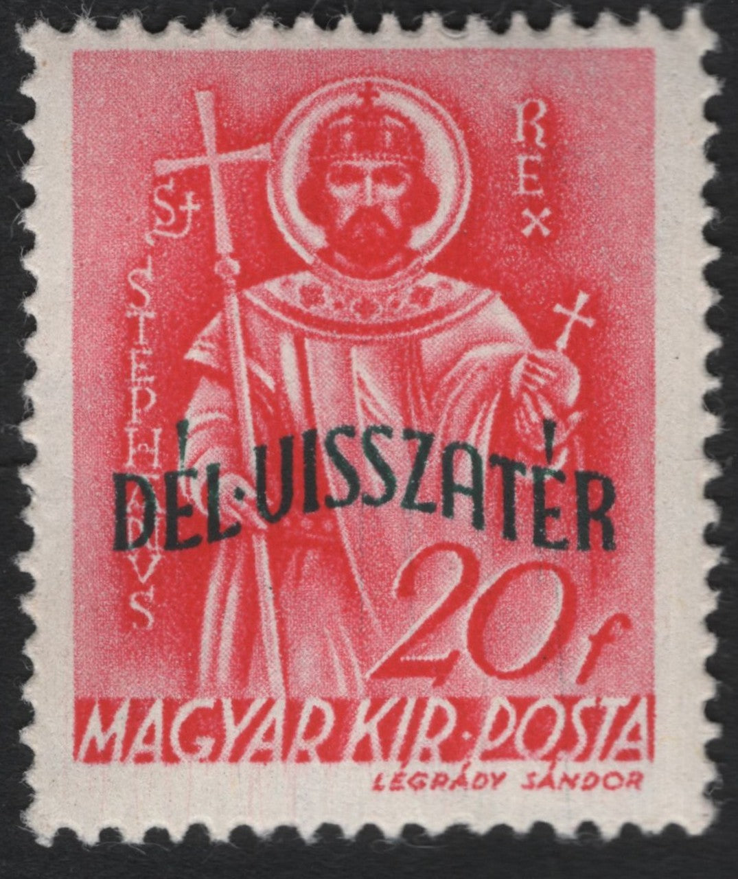 SCG10909 - Hungary 1941 “DÉLVIDÉK VISSZATÉR” Overprint on 20f King Saint Stephen – Red