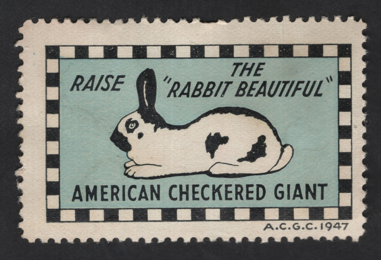 SCG13560 - American Checkered Giant Rabbit Breeders Label – “Raise the Rabbit Beautiful” (1947)