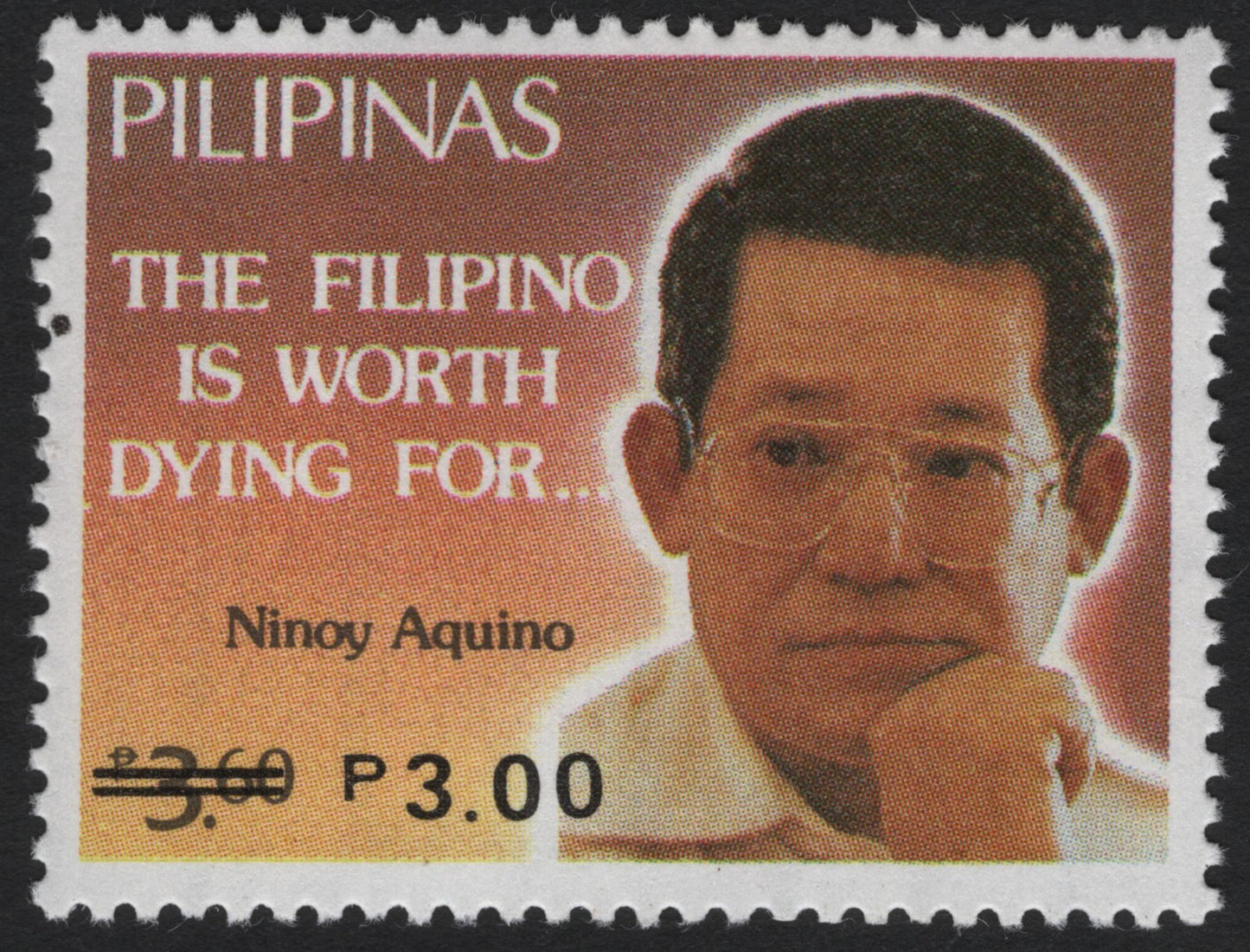 SCG10011 - 🇵🇭 Philippines – Ninoy Aquino “The Filipino Is Worth Dying For” (Surcharged) – c.1980s